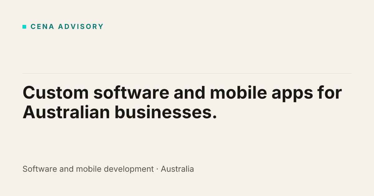 Custom software & mobile apps Australia | Cena Advisory